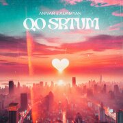 ANIVAR, ADAMYAN - Qo Srtum