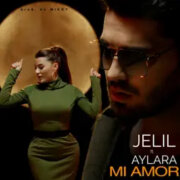 Jelil, Aylara - Mi Amor