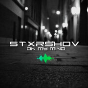 STXRSHOV - On My Mind