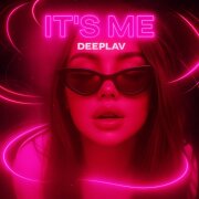 Deeplav - It’s Me
