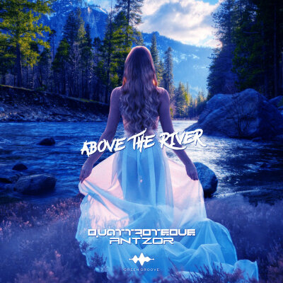 QUATTROTEQUE, ANTZOR - Above the River